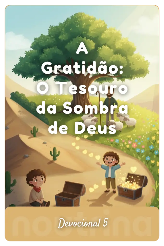 Ilustração infantil sobre gratidão com criança celebrando tesouro de corações sob a sombra de uma árvore e proteção divina.