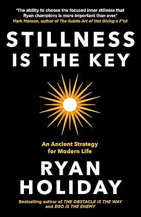 Capa do livro Stillness is the Key: An Ancient Strategy for Modern Life