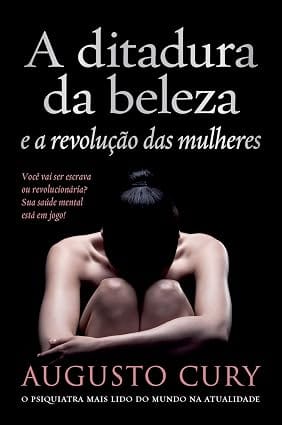 Capa do livro A ditadura da beleza e a revolução das mulheres