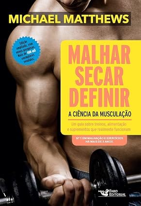 Capa do livro Malhar secar definir: a Ciência da Musculação